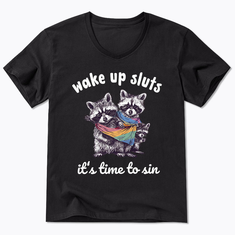 Wake up Sluts it's time to sin V-Neck Classic T-Shirt
