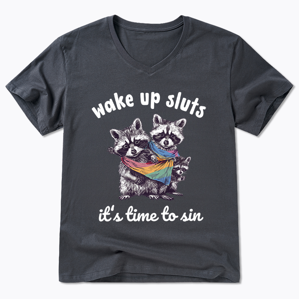 Wake up Sluts it's time to sin V-Neck Classic T-Shirt