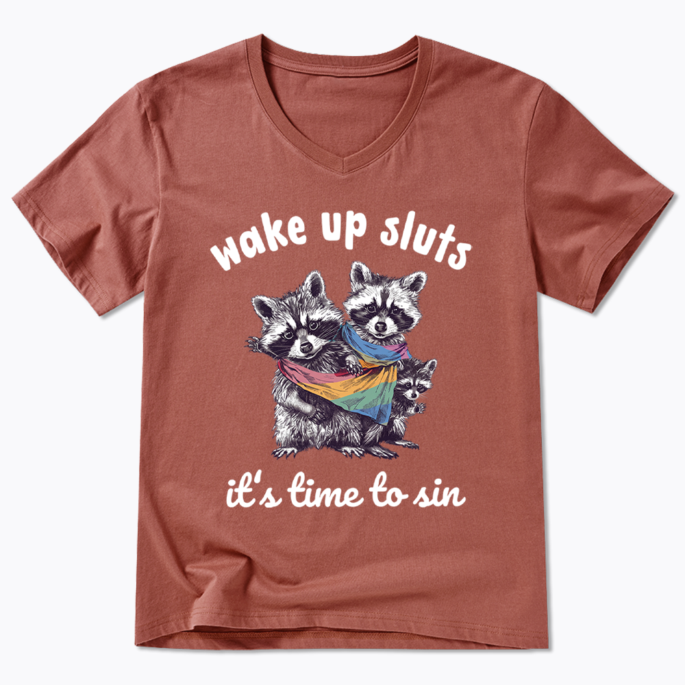 Wake up Sluts it's time to sin V-Neck Classic T-Shirt