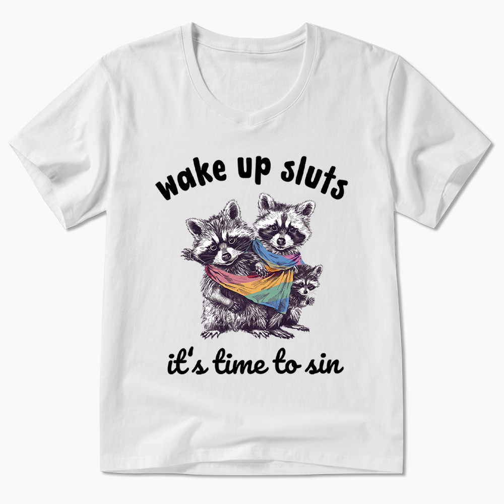 Wake up Sluts it's time to sin V-Neck Classic T-Shirt