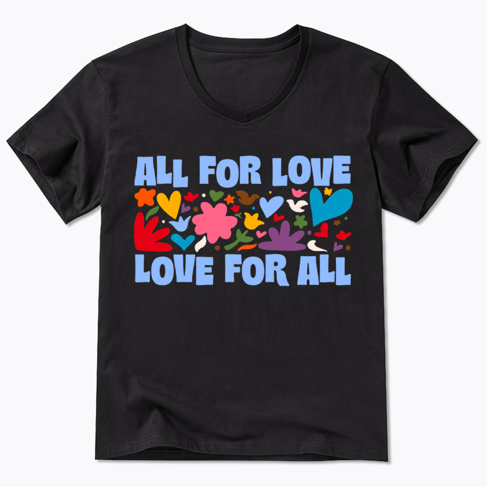 All for Love Love for All V-Neck Classic T-Shirt