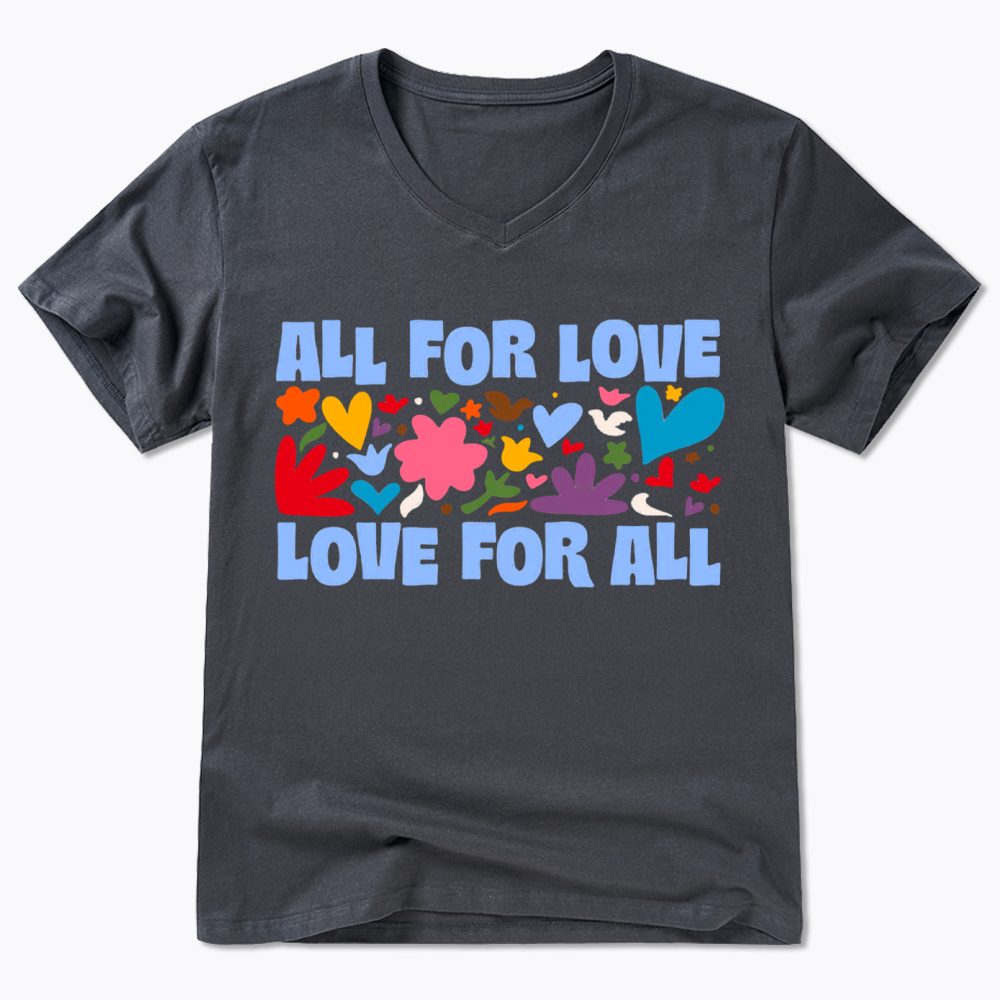 All for Love Love for All V-Neck Classic T-Shirt