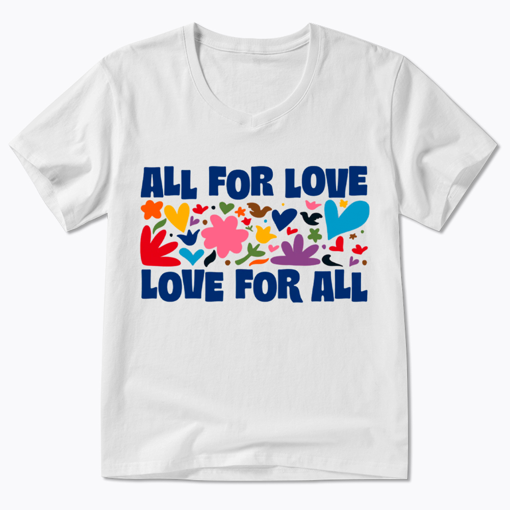 All for Love Love for All V-Neck Classic T-Shirt