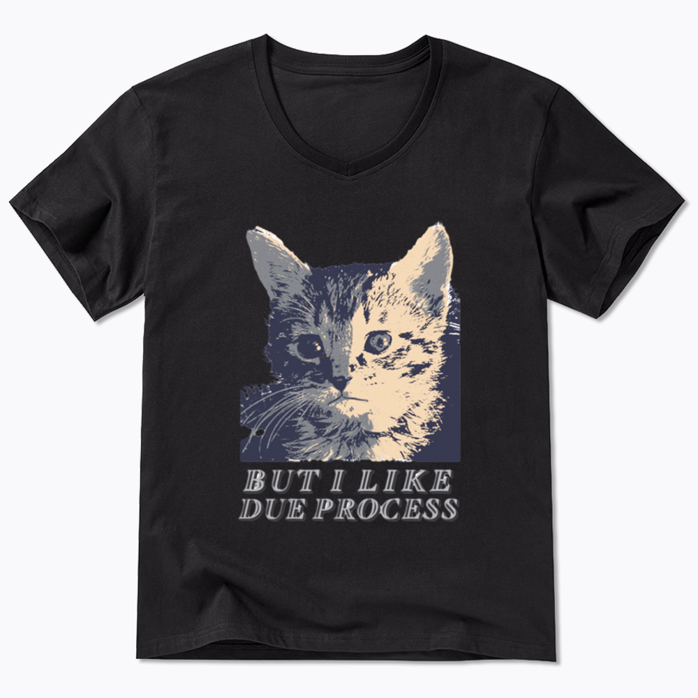 But I Like Due Process cat V-Neck Classic T-Shirt