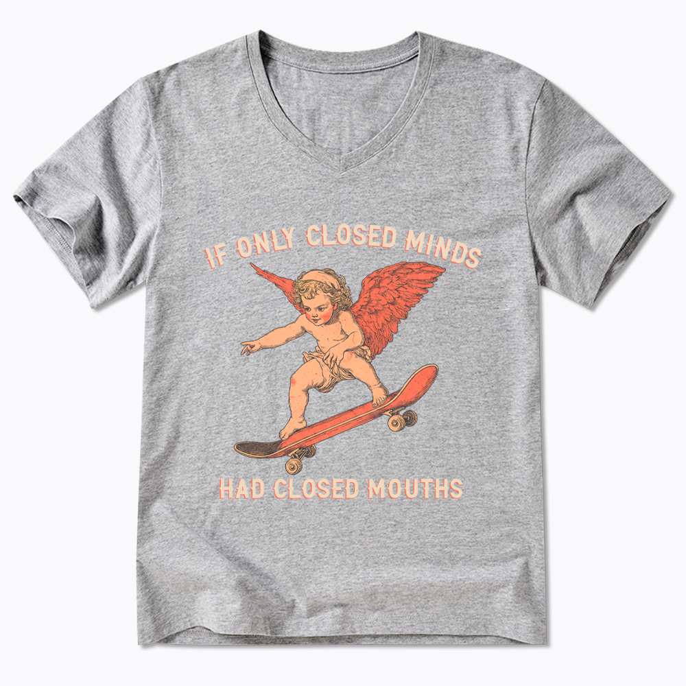 If Only Closed Minds Had Closed Mouths V-Neck Classic T-Shirt