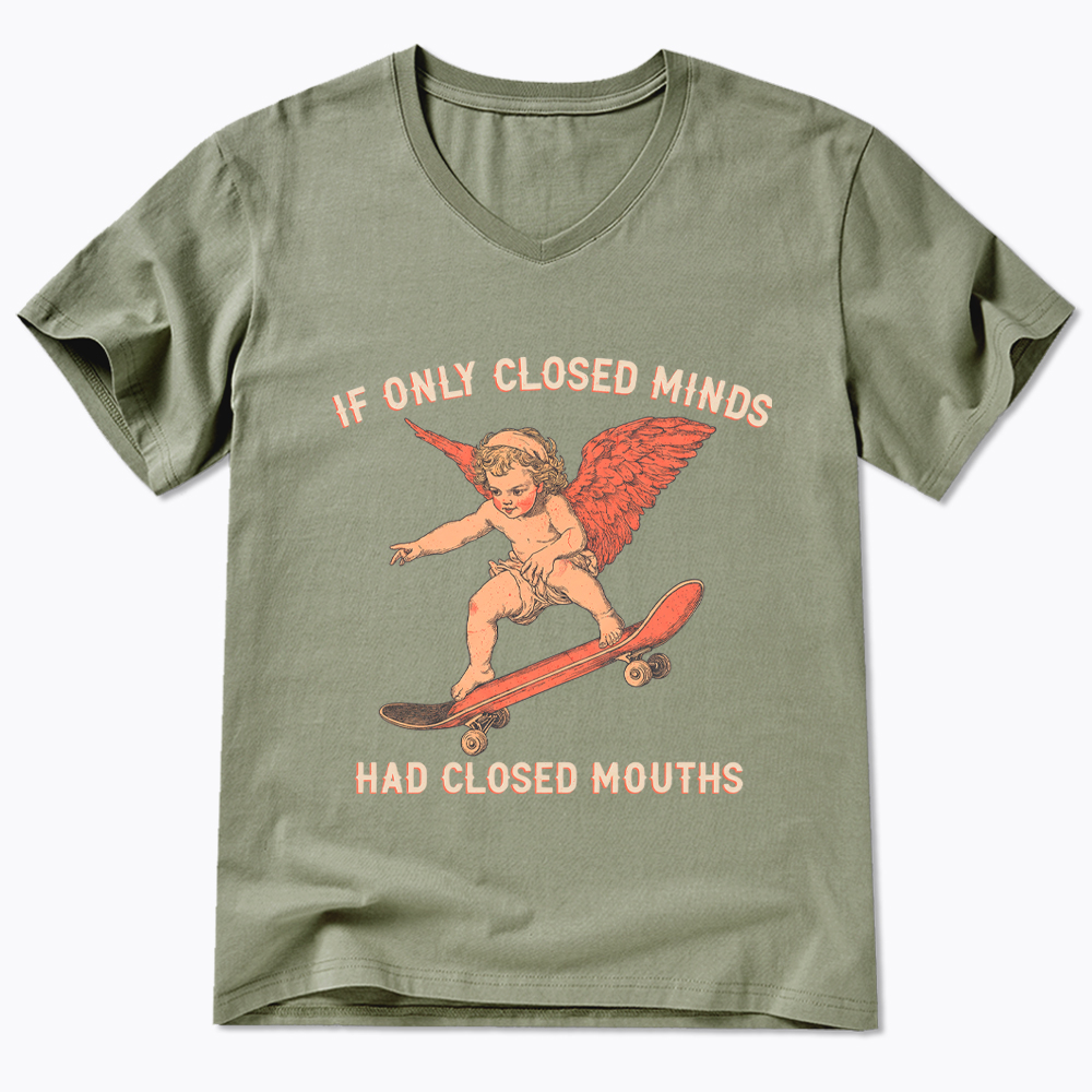 If Only Closed Minds Had Closed Mouths V-Neck Classic T-Shirt