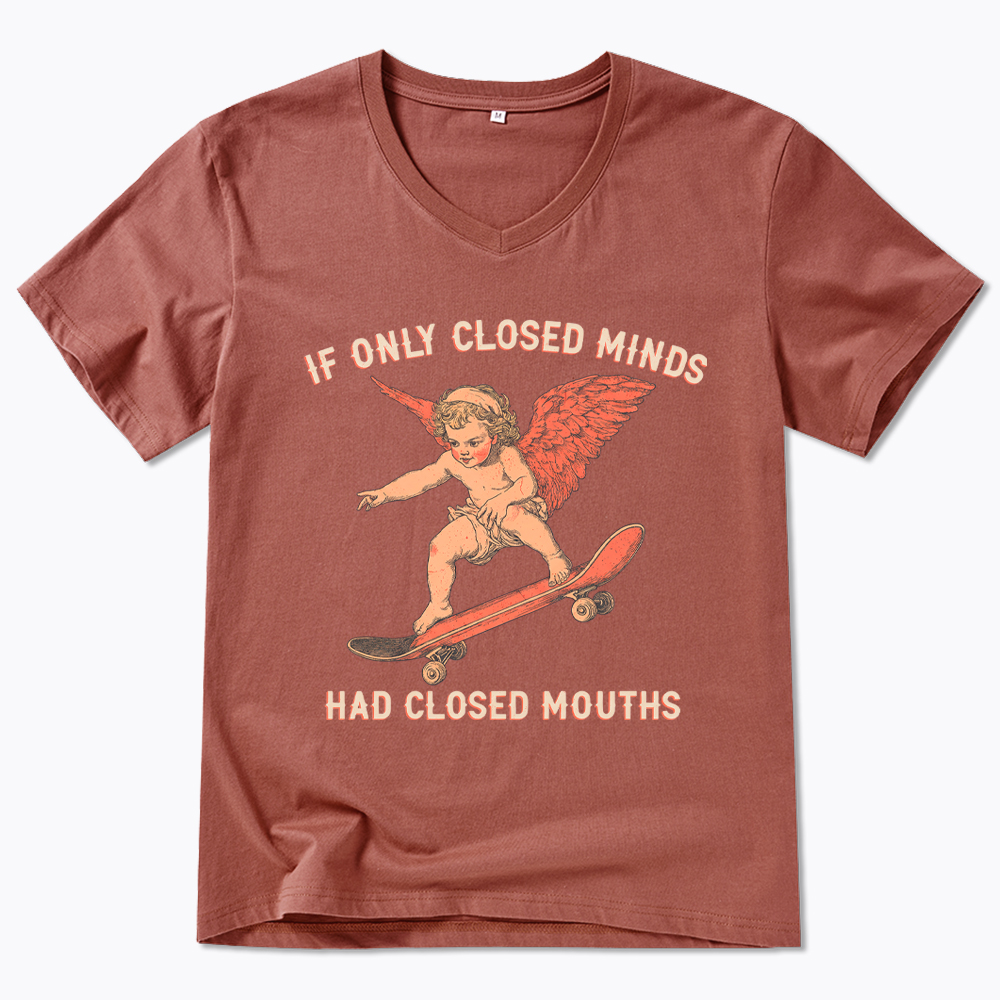 If Only Closed Minds Had Closed Mouths V-Neck Classic T-Shirt