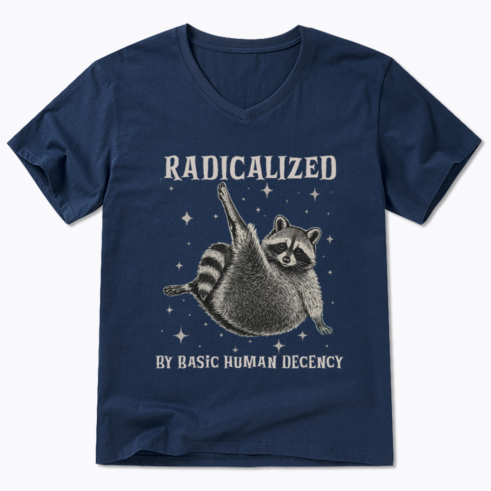 Radicalized By Basic Human Decency V-Neck Classic T-Shirt