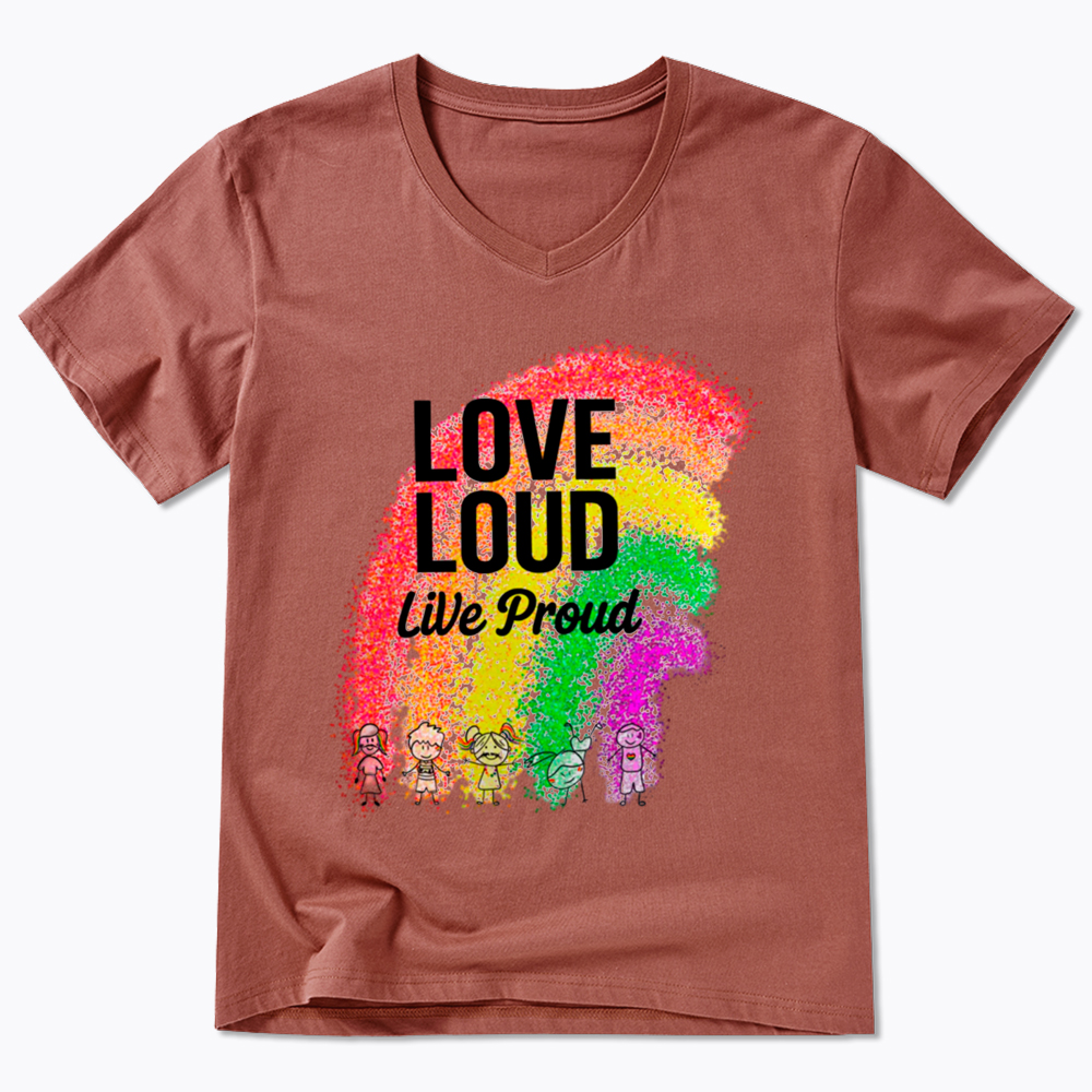 Love Loud Live Proud V-Neck Classic T-Shirt