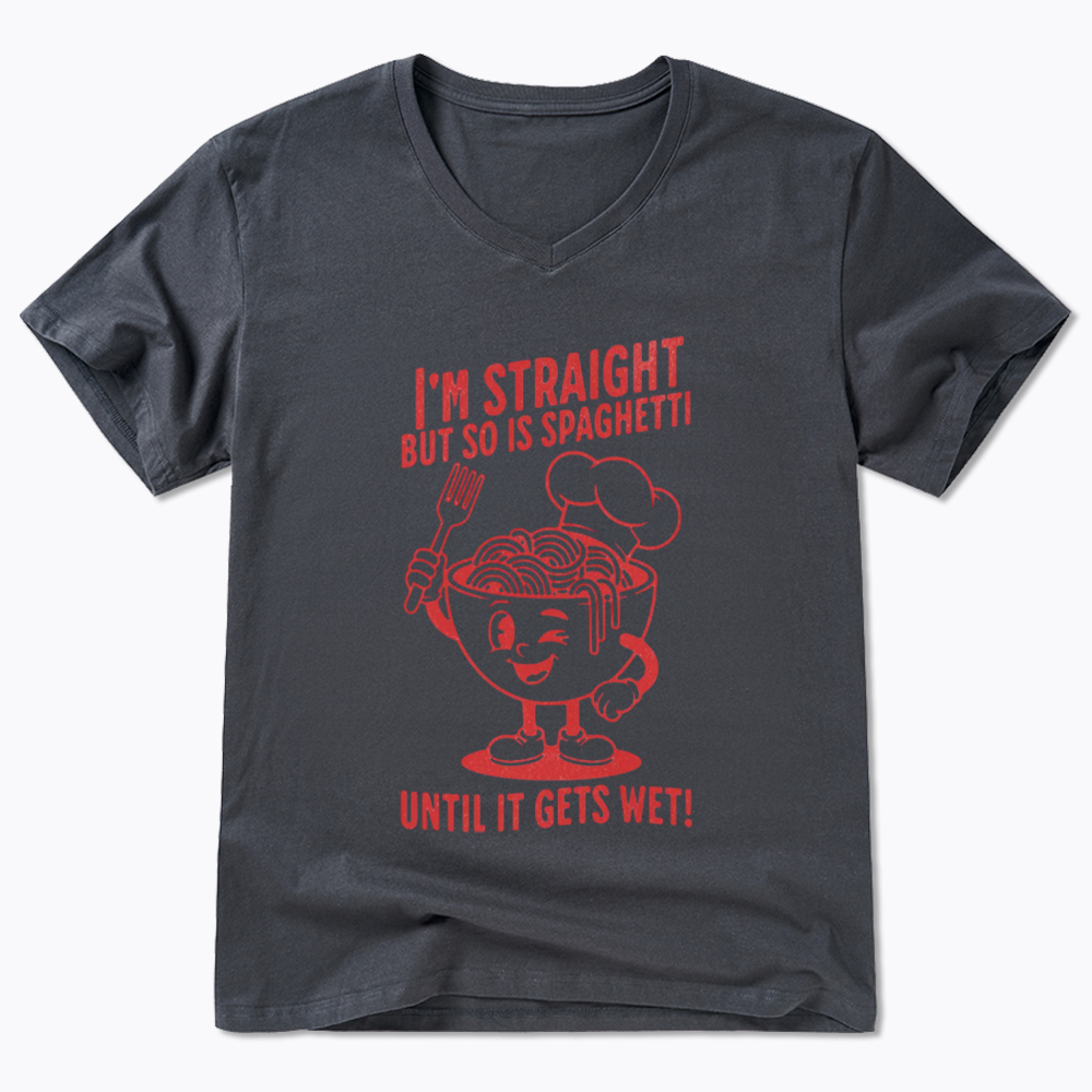 I'm Straight But so is Spaghetti Until it Gets Wet V-Neck Classic T-Shirt