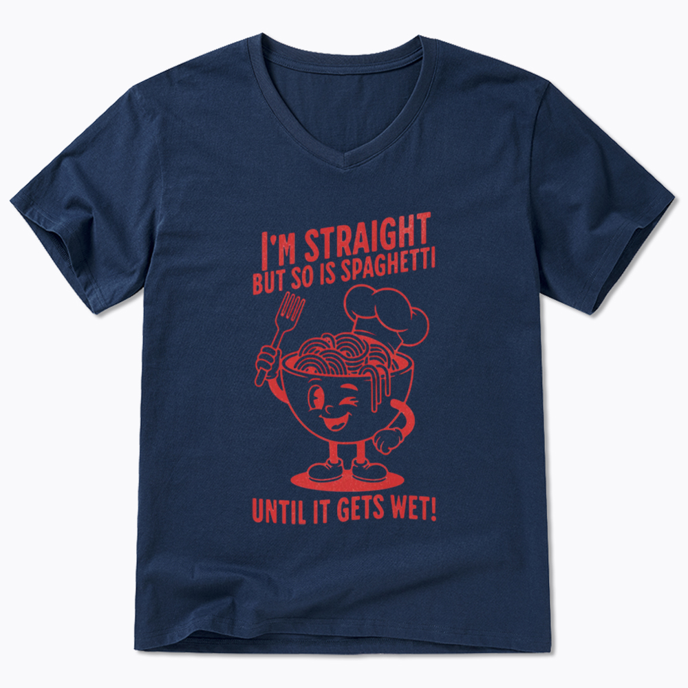 I'm Straight But so is Spaghetti Until it Gets Wet V-Neck Classic T-Shirt