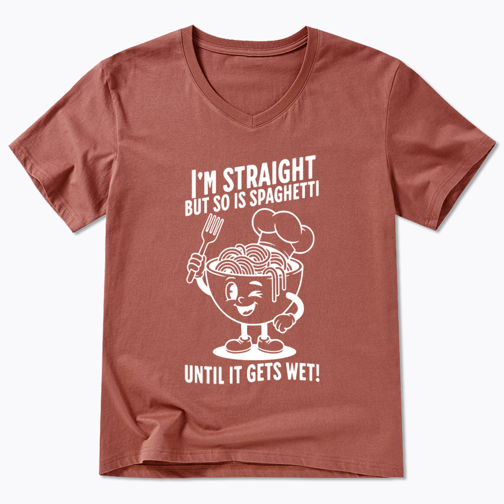 I'm Straight But so is Spaghetti Until it Gets Wet V-Neck Classic T-Shirt