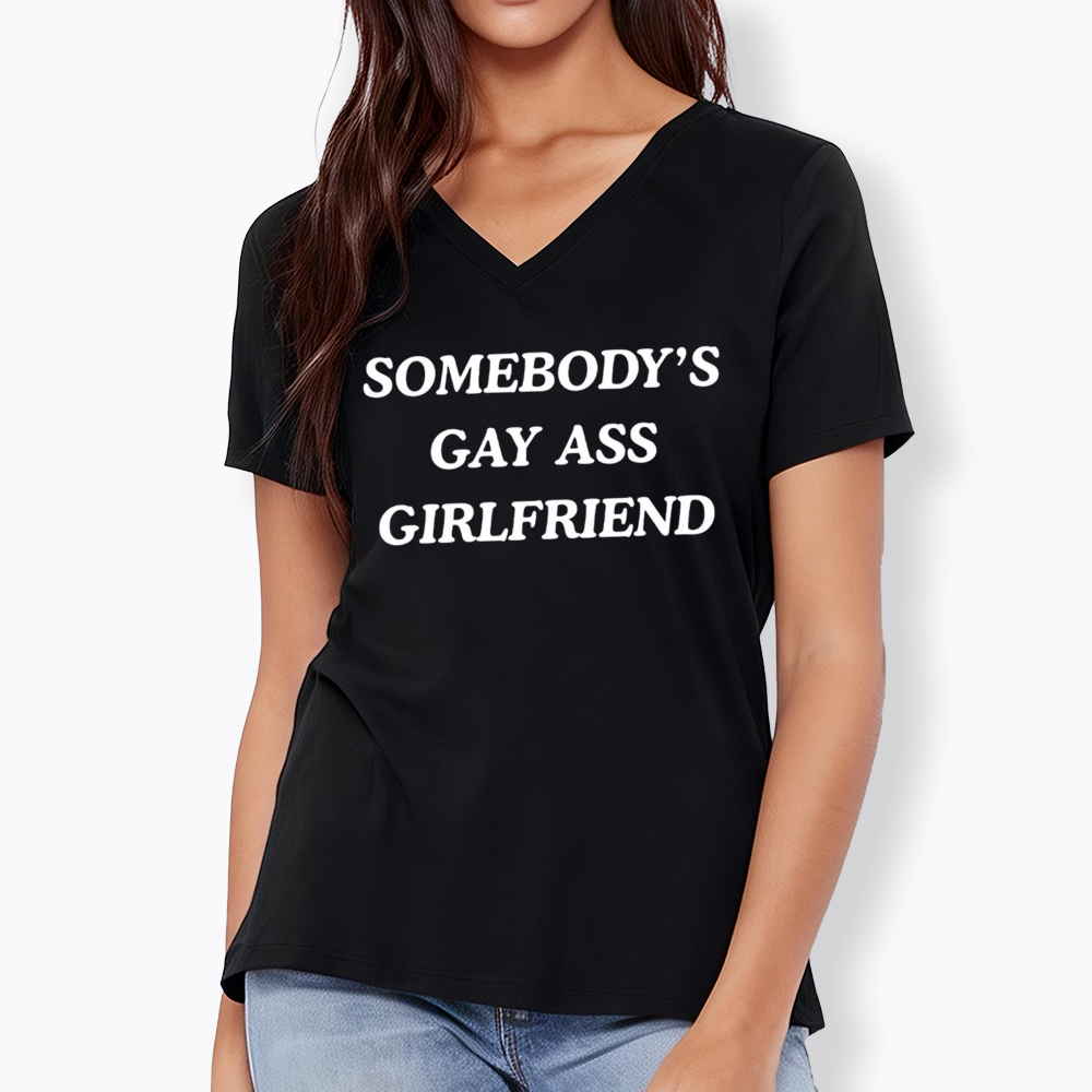 Somebody's Gay ass Girlfriend V-Neck Classic T-Shirt