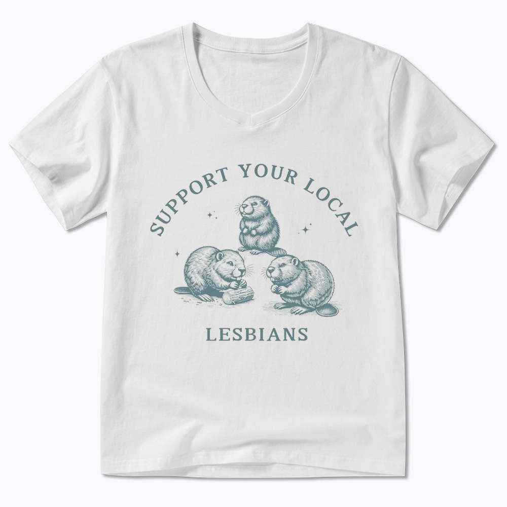 Support Your Local Lesbians V-Neck Classic T-Shirt
