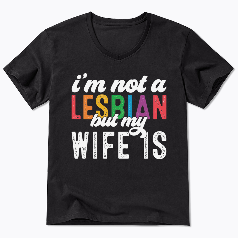 I'm Not A Lesbian But My Girlfriend Is V-Neck Classic T-Shirt