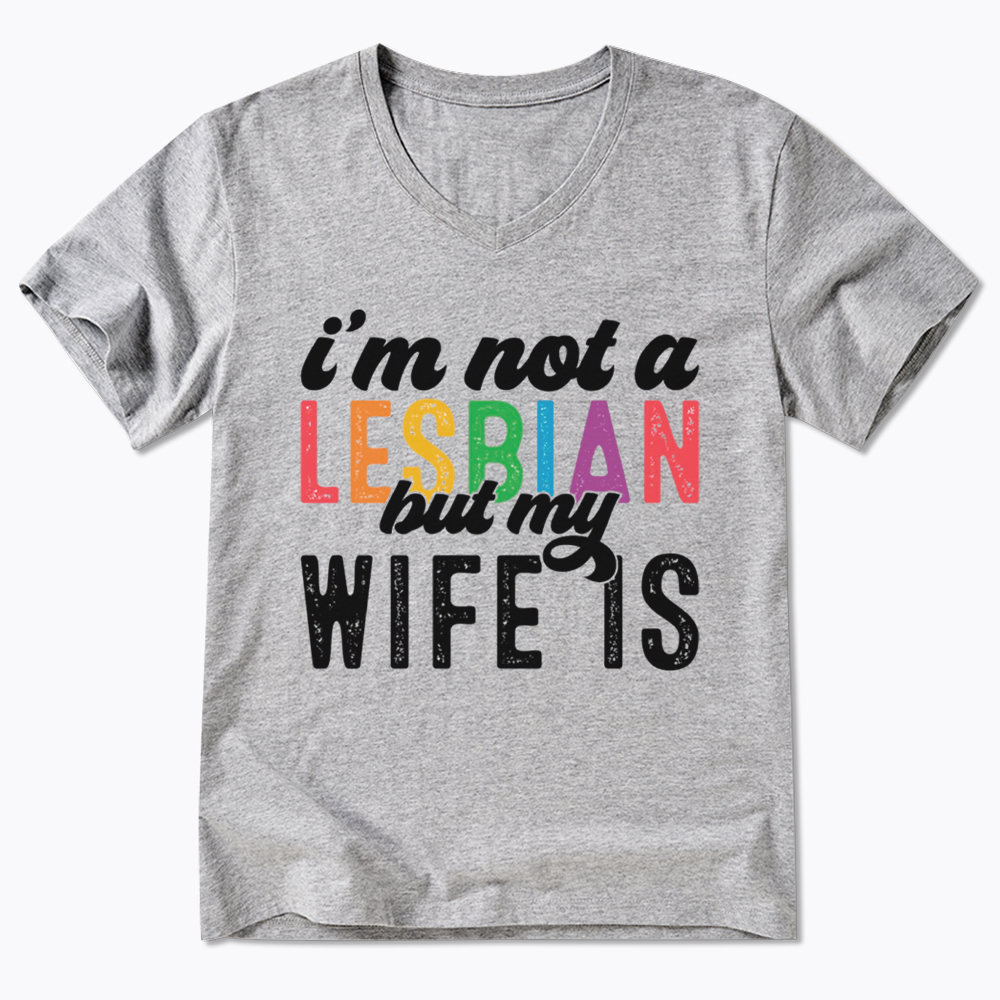 I'm Not A Lesbian But My Girlfriend Is V-Neck Classic T-Shirt