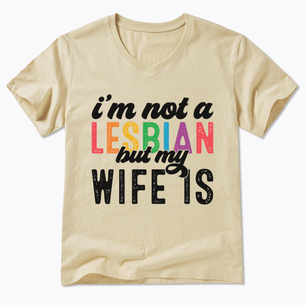 I'm Not A Lesbian But My Girlfriend Is V-Neck Classic T-Shirt