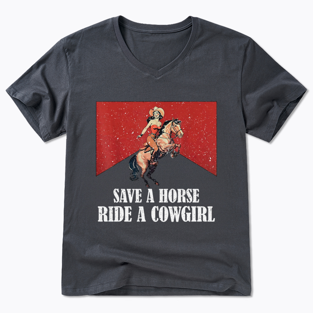 Save A Horse Ride A Cowgirl V-Neck Classic T-Shirt