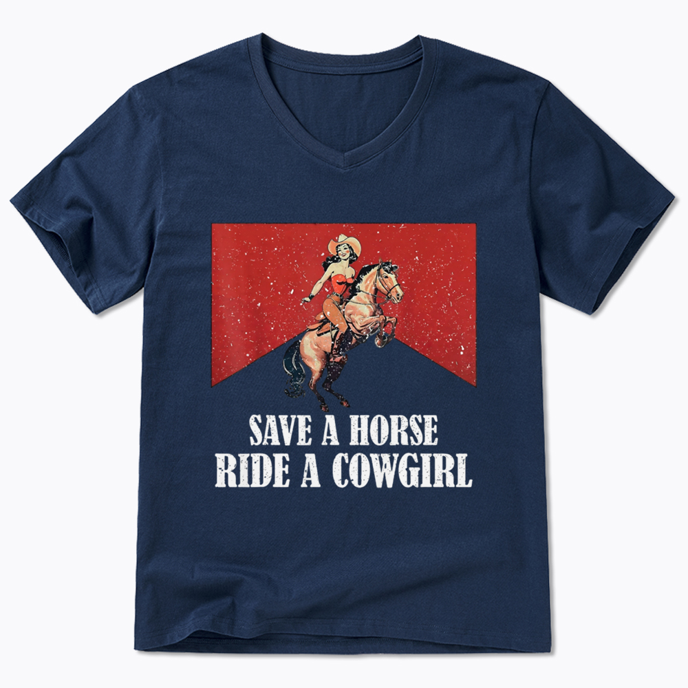 Save A Horse Ride A Cowgirl V-Neck Classic T-Shirt