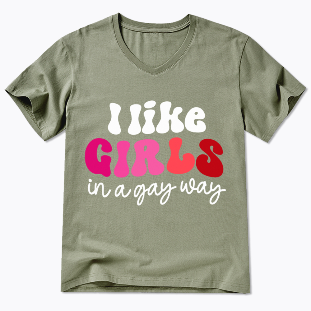 Like Girls In A Gay Way V-Neck Classic T-Shirt