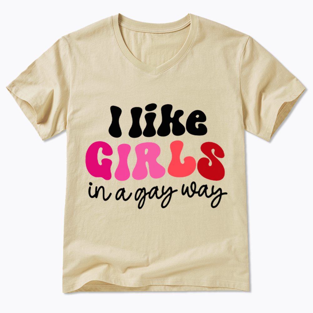 Like Girls In A Gay Way V-Neck Classic T-Shirt
