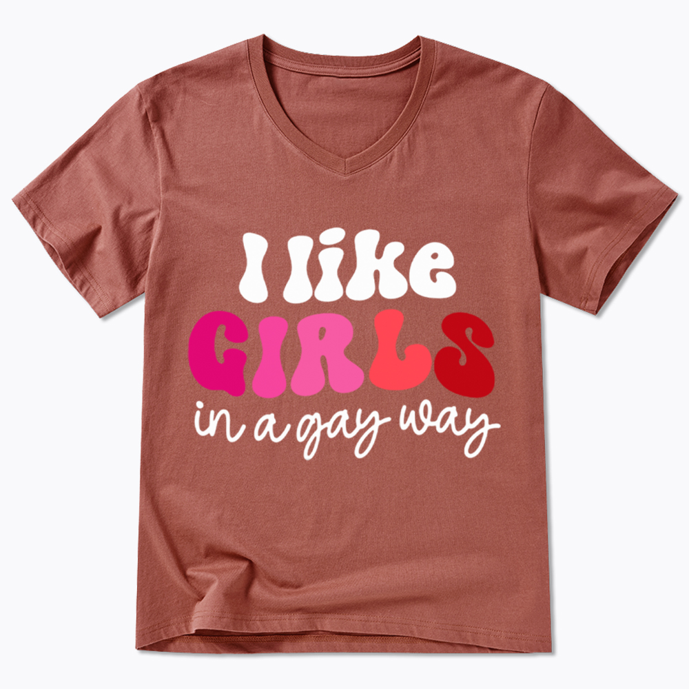 Like Girls In A Gay Way V-Neck Classic T-Shirt