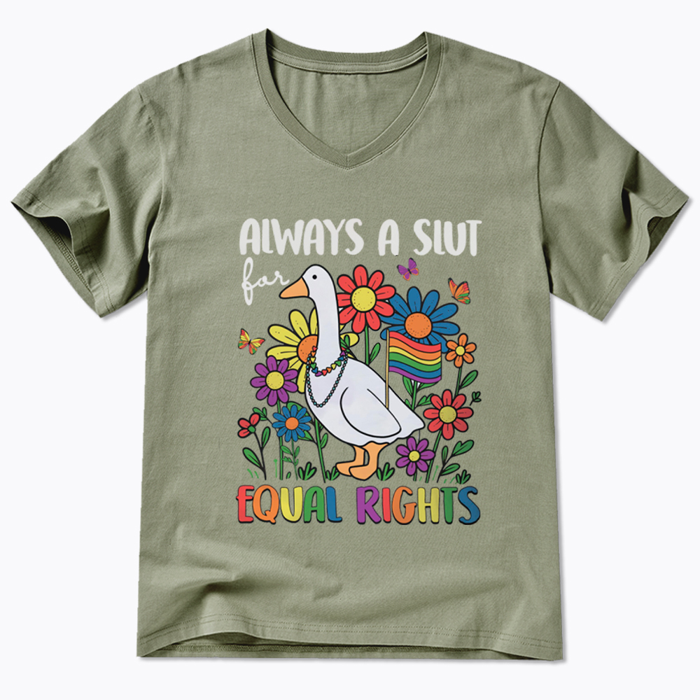 Always A Slut Equal Rights Cute Lgbt Goose V-Neck Classic T-Shirt