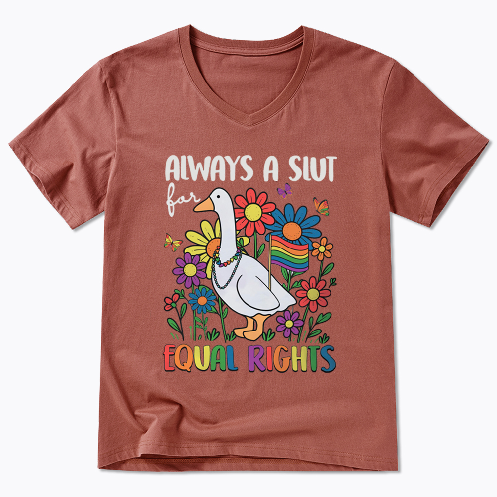 Always A Slut Equal Rights Cute Lgbt Goose V-Neck Classic T-Shirt