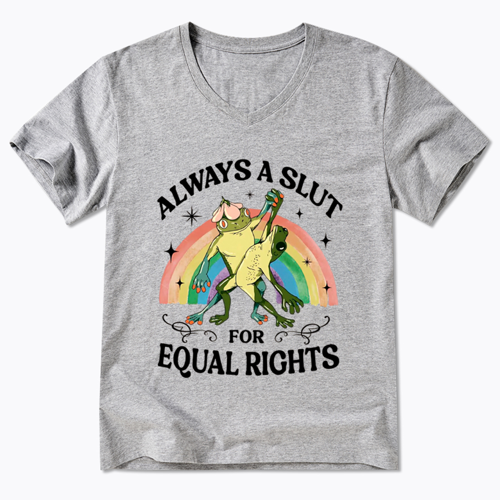 Always A Slut For Equal Rights Frog And Toad LGBT Rainbow V-Neck Classic T-Shirt