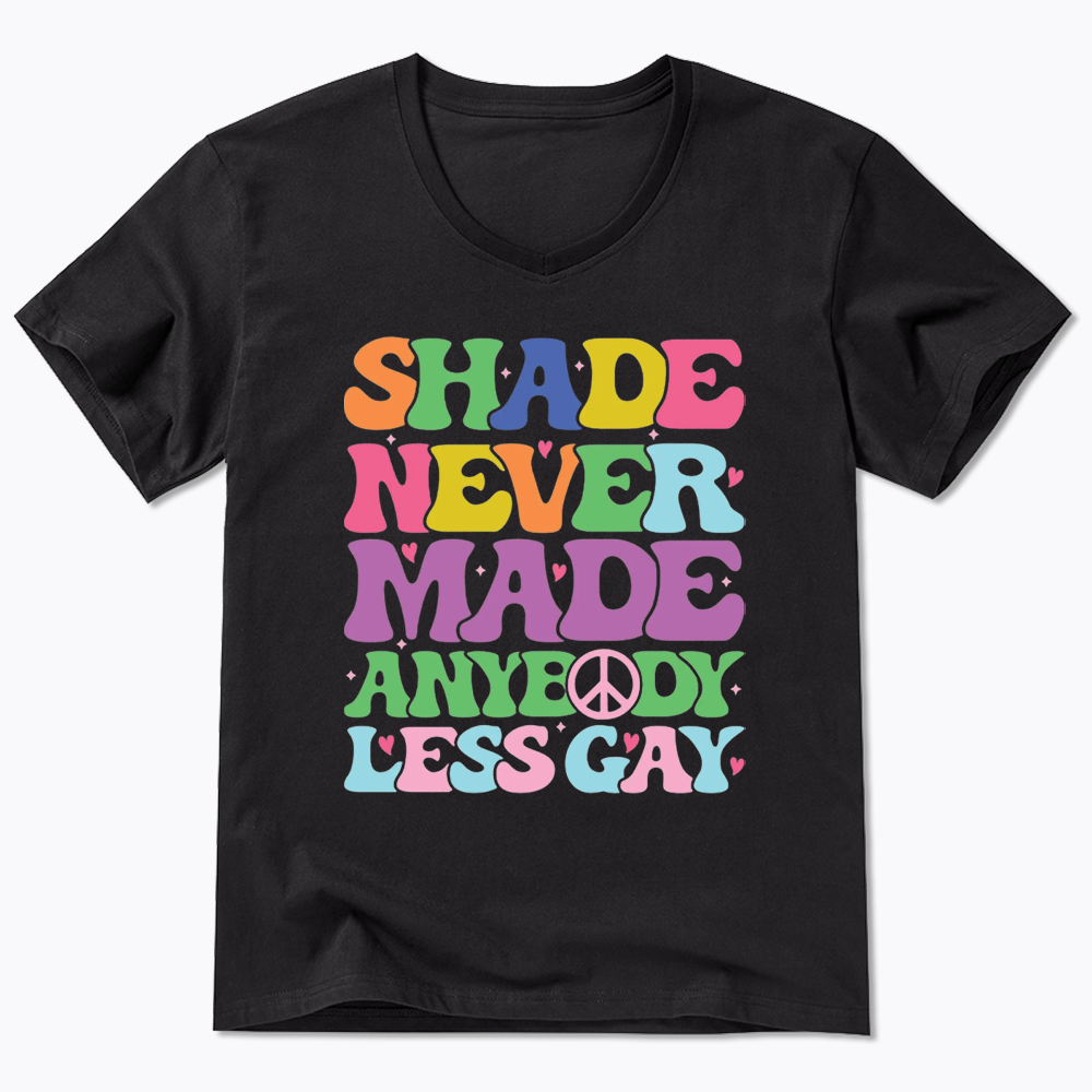 Shade Never Made Anybody Less Gay V-Neck Classic T-Shirt