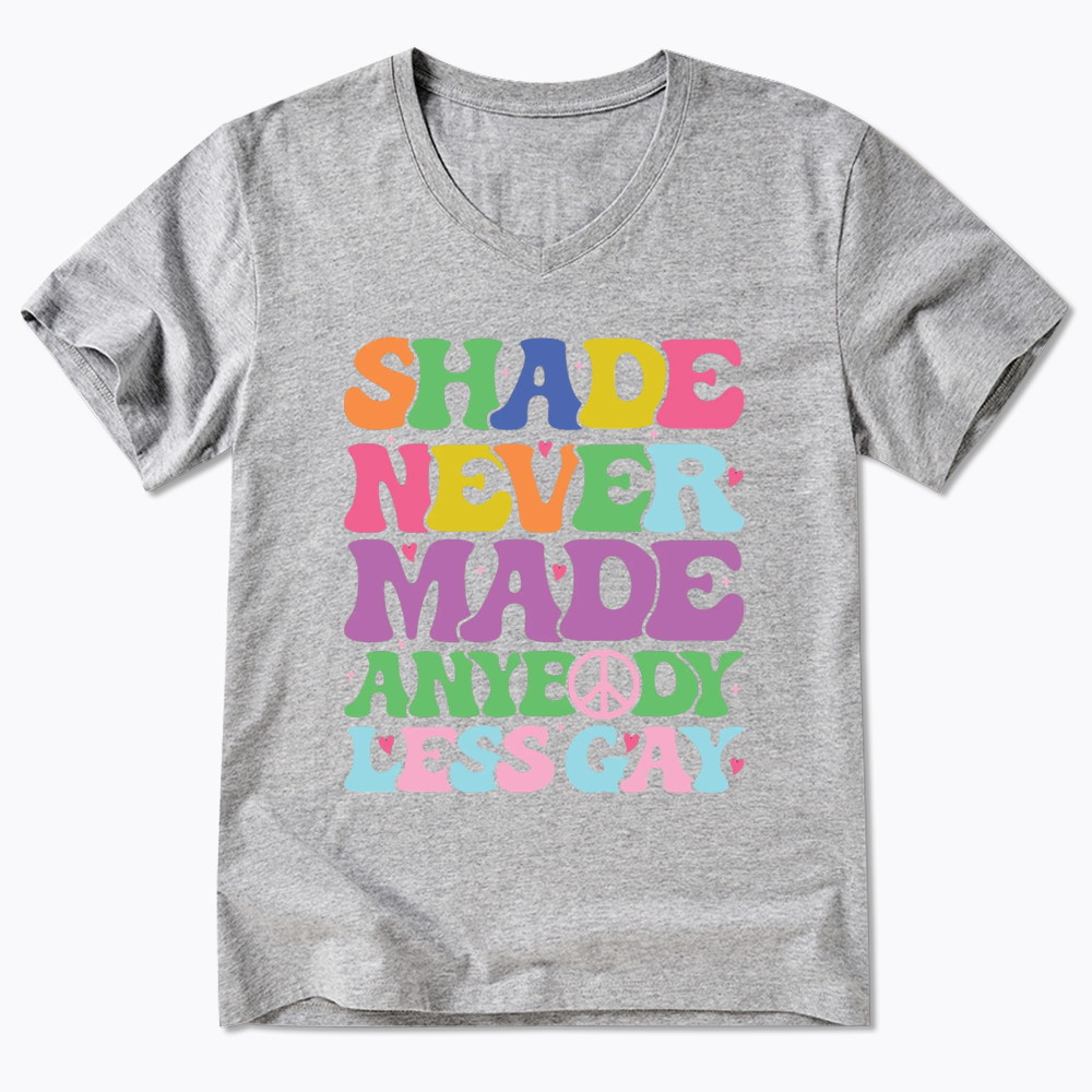 Shade Never Made Anybody Less Gay V-Neck Classic T-Shirt