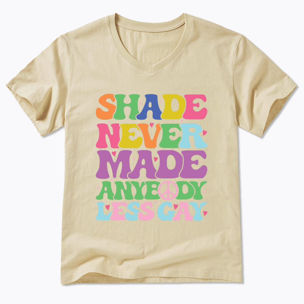 Shade Never Made Anybody Less Gay V-Neck Classic T-Shirt