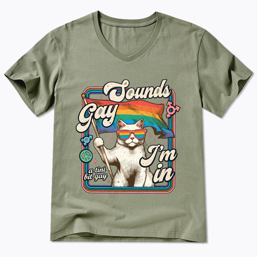 Sounds Gay I'm In V-Neck Classic T-Shirt