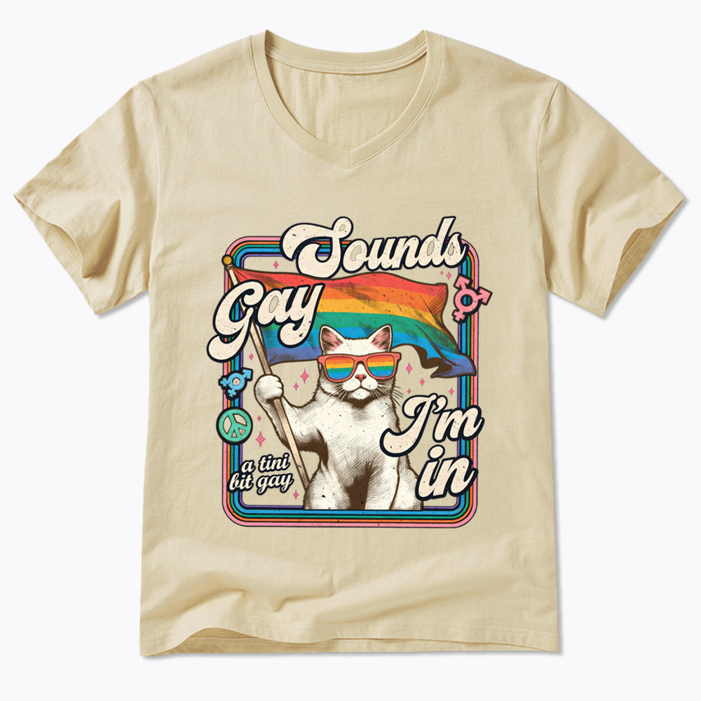 Sounds Gay I'm In V-Neck Classic T-Shirt