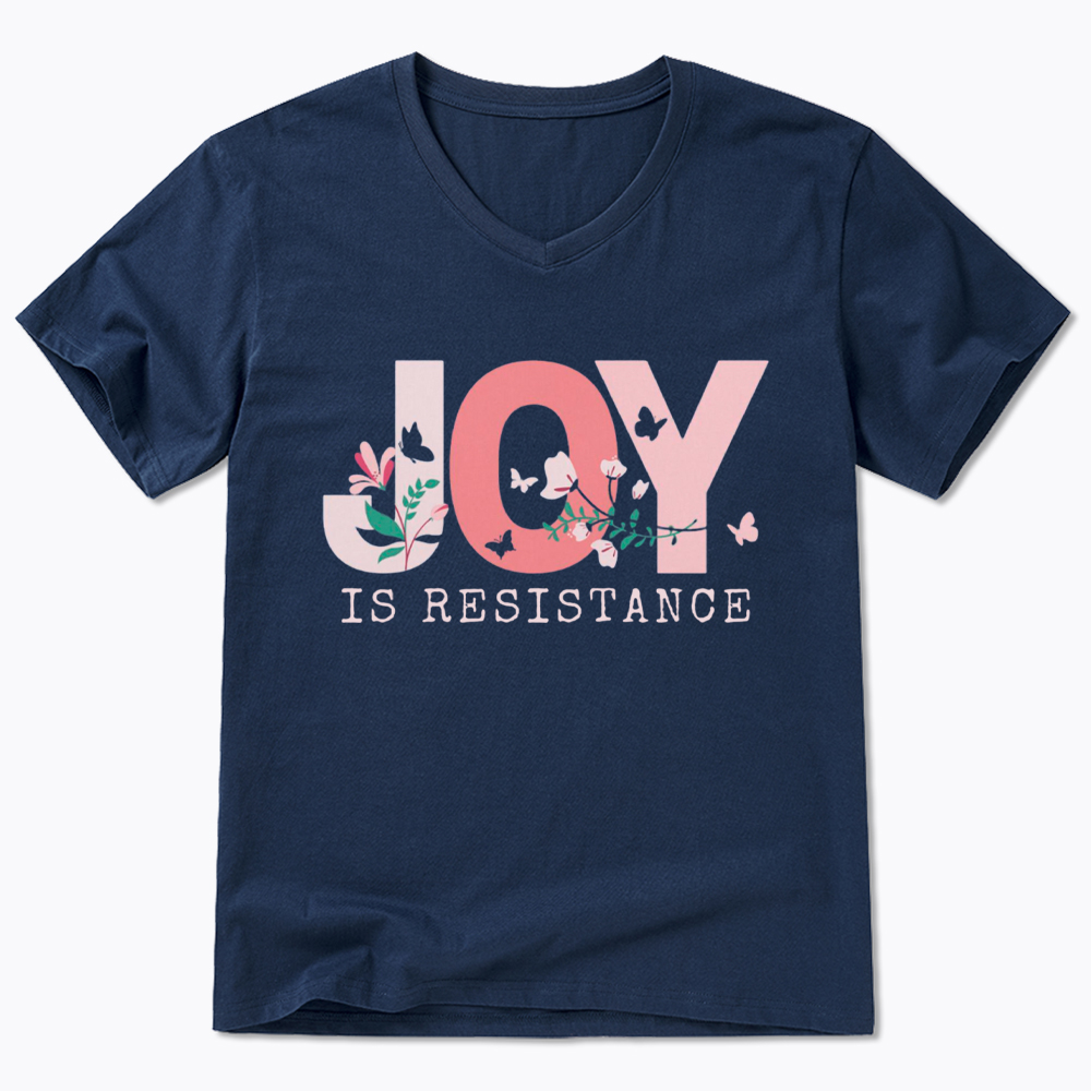 Joy is Resistance V-Neck Classic T-Shirt