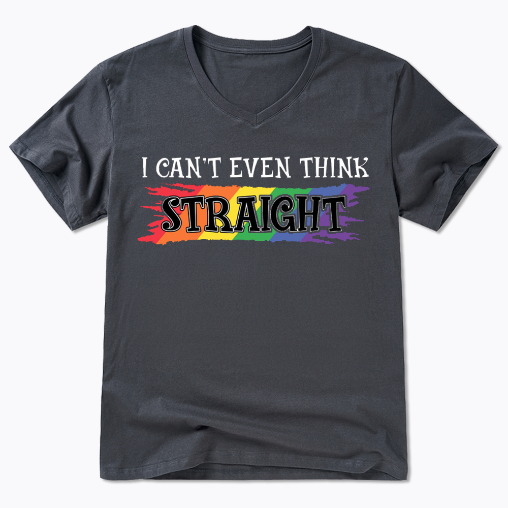 I Can't Even Think Straight V-Neck Classic T-Shirt