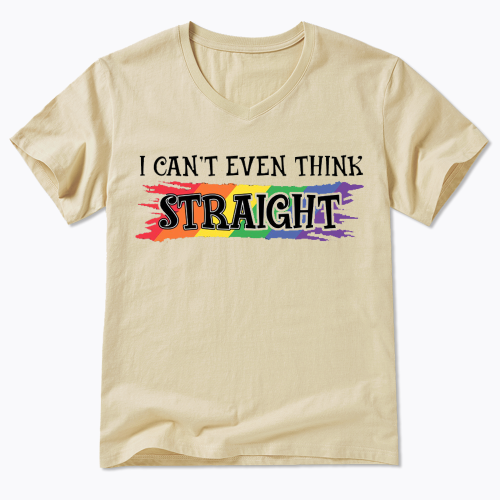 I Can't Even Think Straight V-Neck Classic T-Shirt