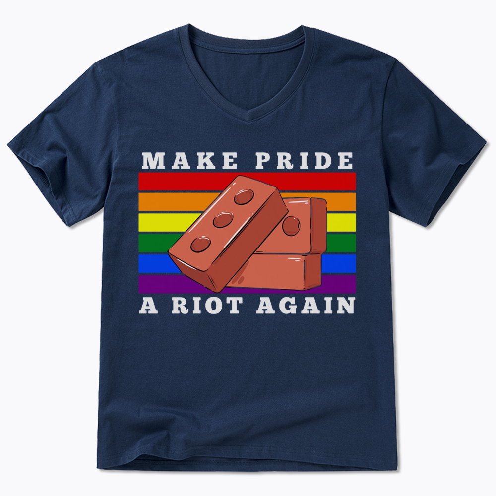 Make Pride A Riot Again V-Neck Classic T-Shirt