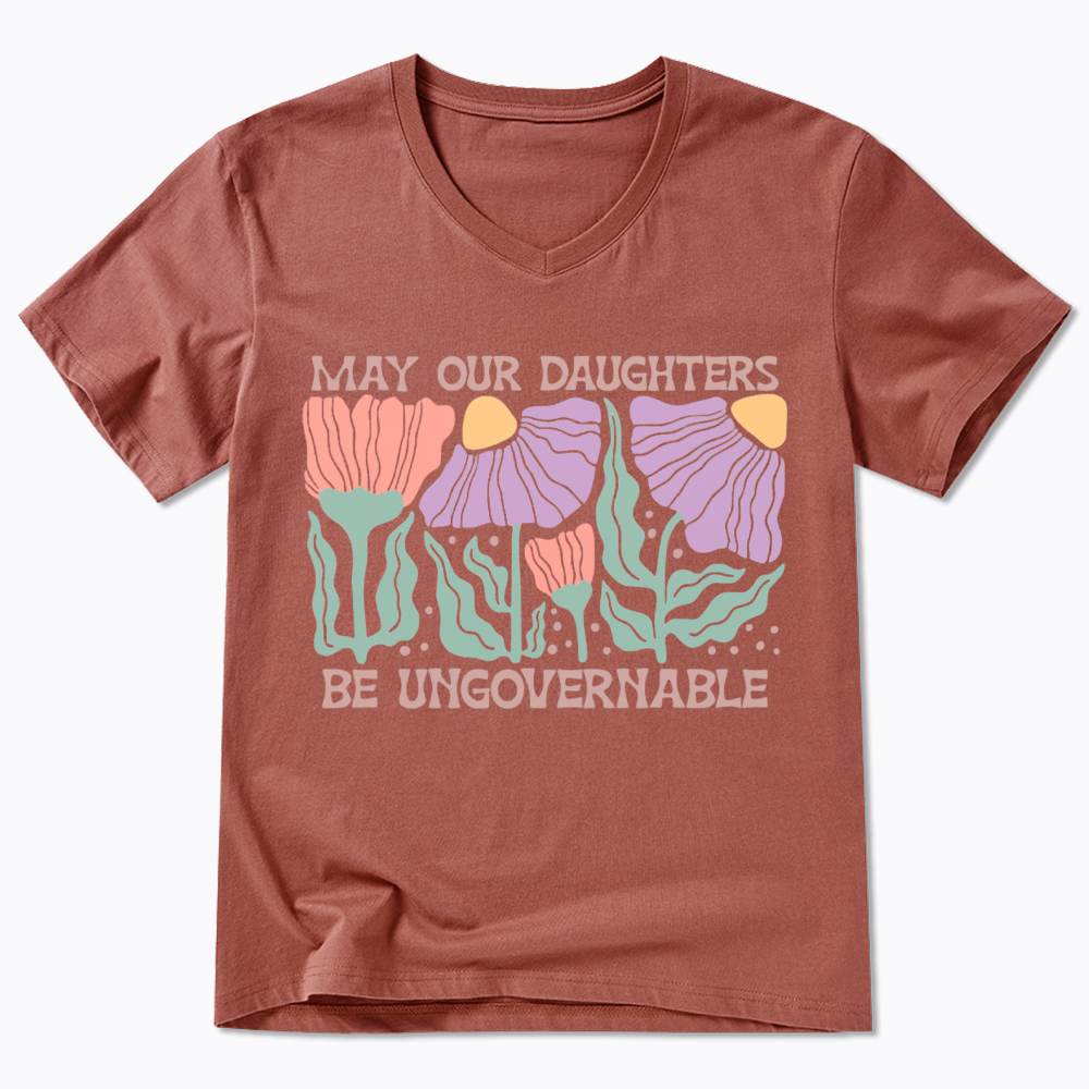 May Our Daughters Be Ungovernable V-Neck Classic T-Shirt