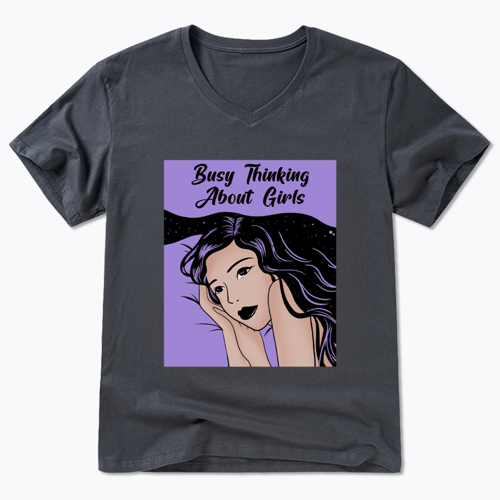 Busy Thinking About Girls V-Neck Classic T-Shirt