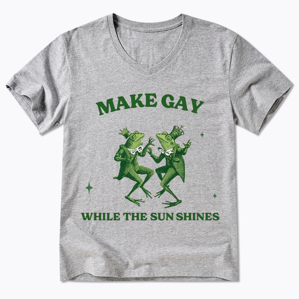 Make Gay While The Sun Shines V-Neck Classic T-Shirt