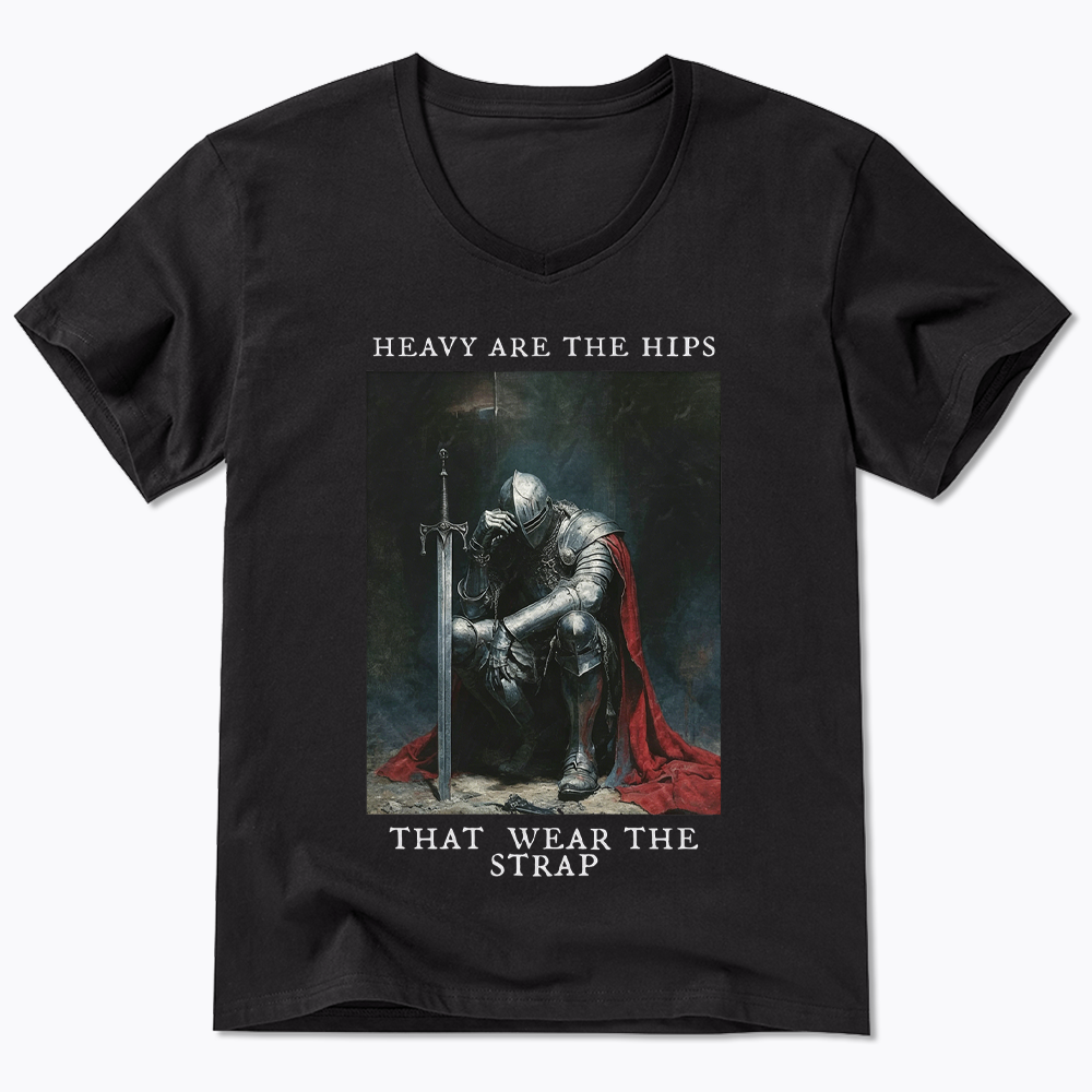 Heavy Are The Hips That Wear The Strap V-Neck Classic T-Shirt