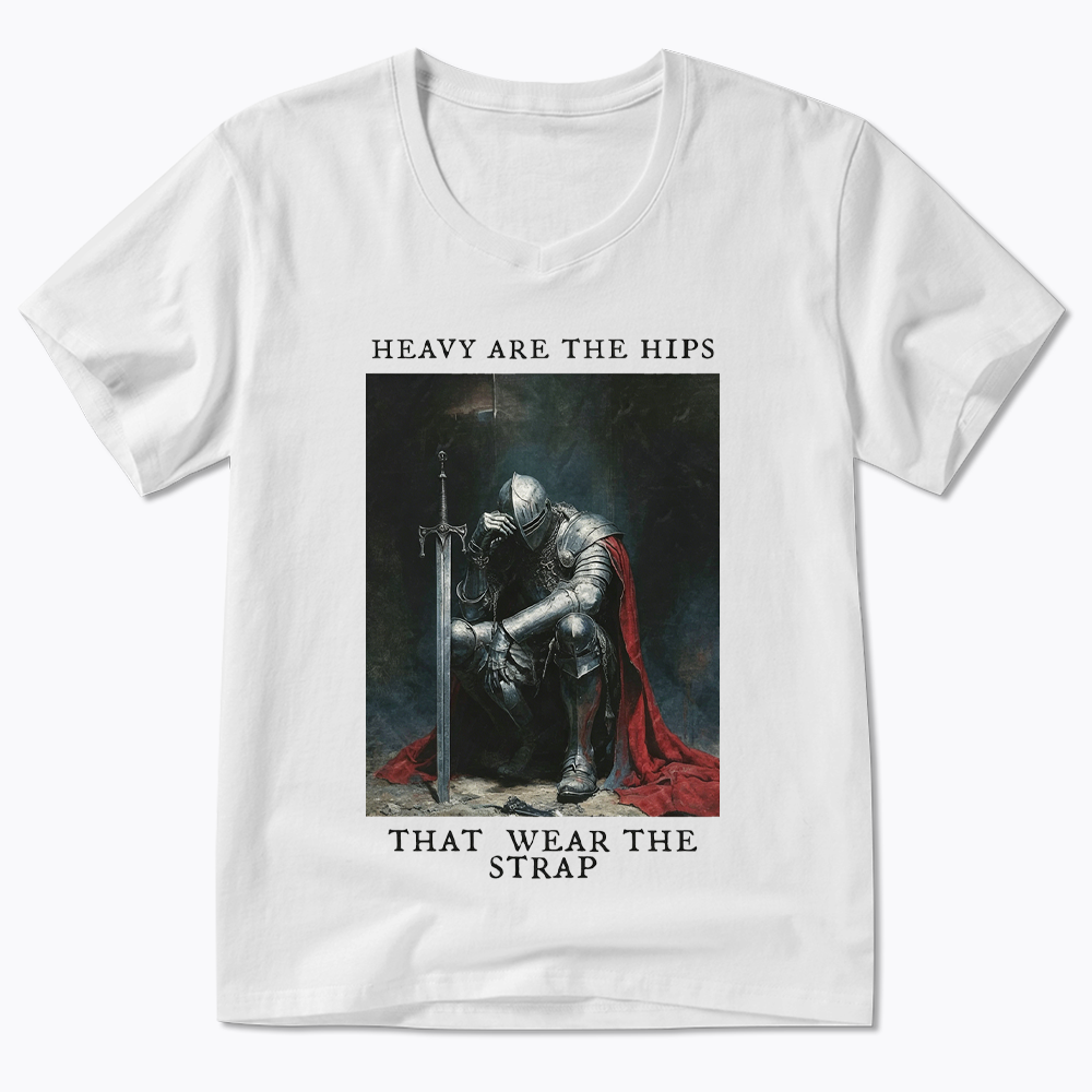 Heavy Are The Hips That Wear The Strap V-Neck Classic T-Shirt