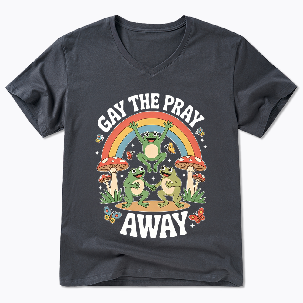 Gay The Pray Away V-Neck Classic T-Shirt