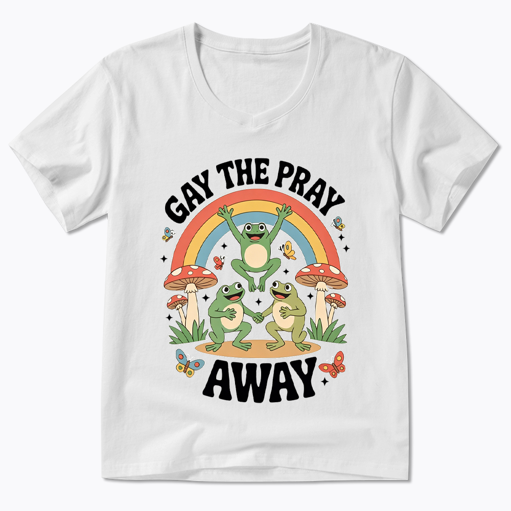 Gay The Pray Away V-Neck Classic T-Shirt
