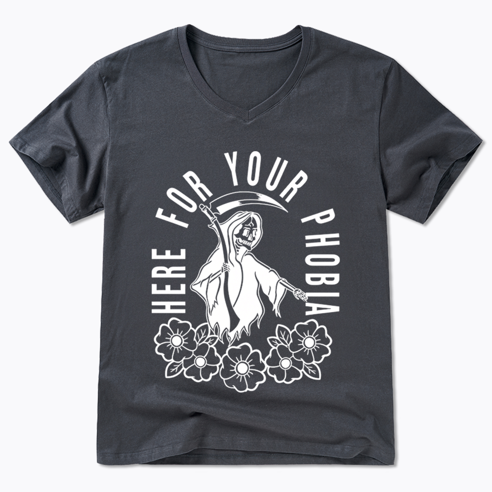 Here For Your Phobia V-Neck Classic T-Shirt