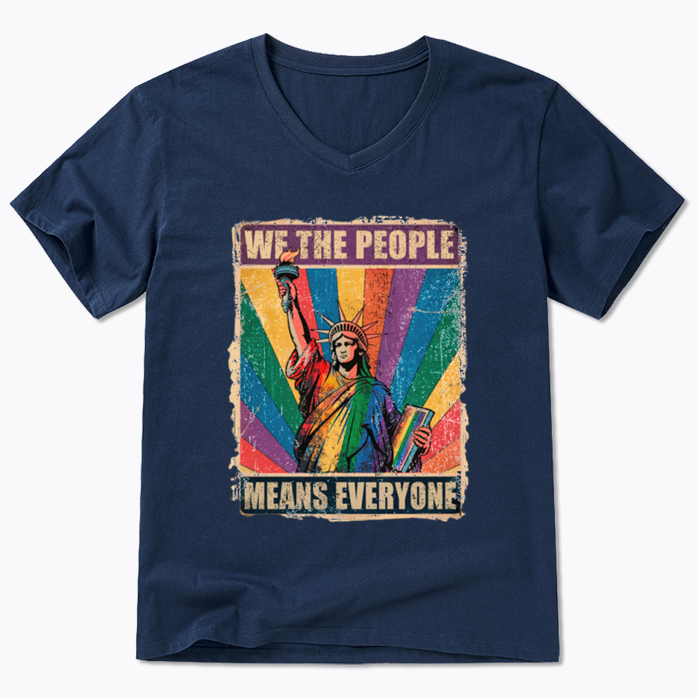 We the People Means Everyone LGBT Pride V-Neck Classic T-Shirt