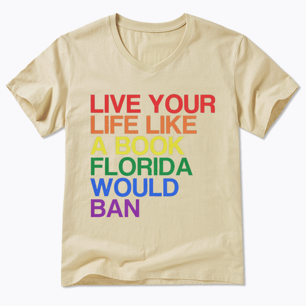 Live Life Like A Banned Book In Florida V-Neck Classic T-Shirt