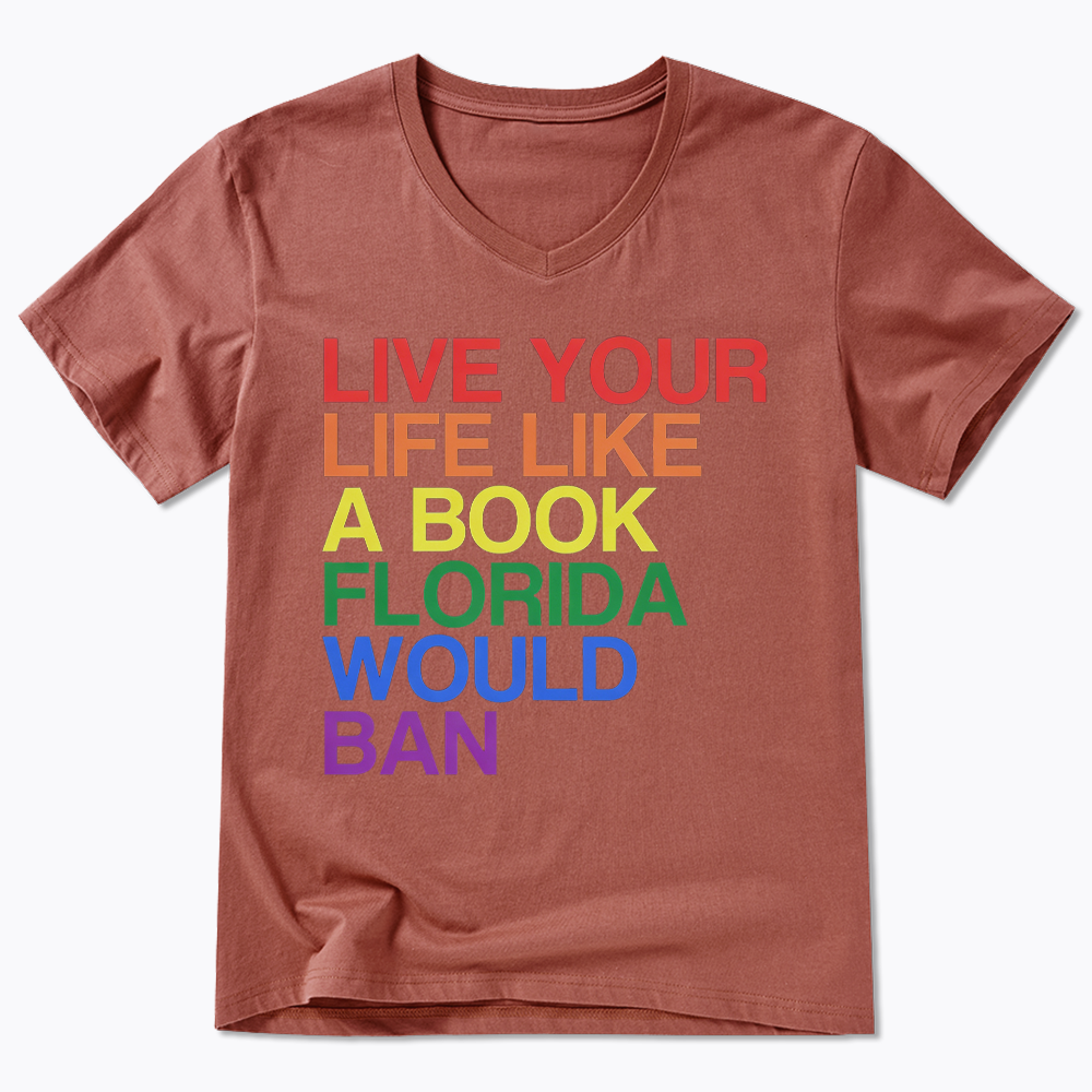 Live Life Like A Banned Book In Florida V-Neck Classic T-Shirt