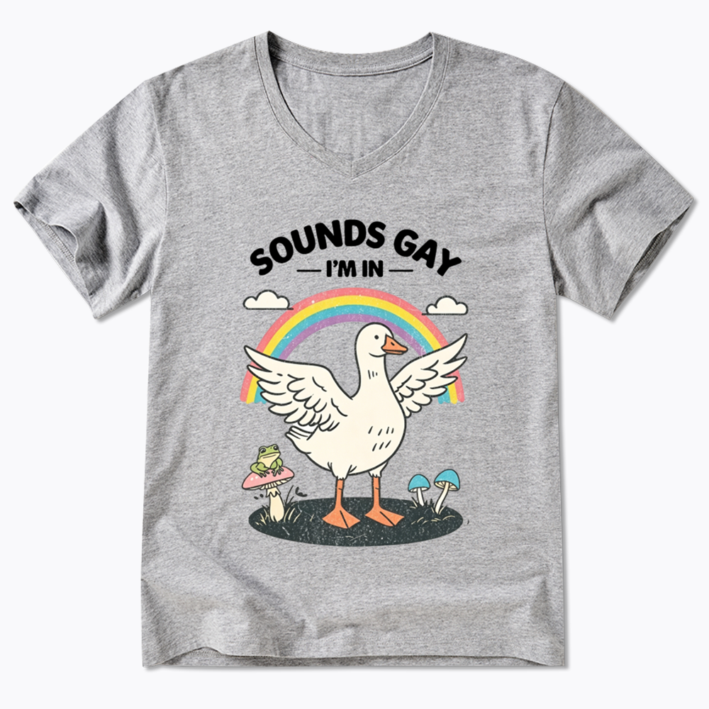 Silly Goose Sounds Gay I'm In Rainbow V-Neck Classic T-Shirt